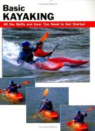 Stackpole-Books Basic Kayaking: All the skills and gear you need to get started (Stackpole Basics)