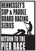 Return to the Pier - Hennessey’s Sup and Paddle Board racing series