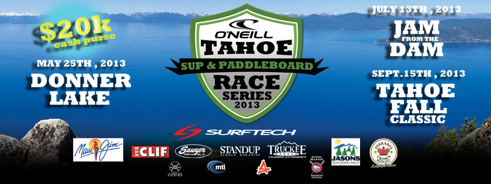 The Jam from the Dam: O’Neill Tahoe SUP & Paddleboard Race Series #Race2