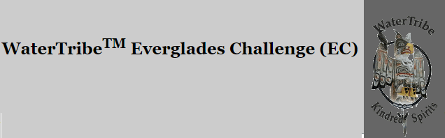 WaterTribeTM Everglades Challenge (EC)