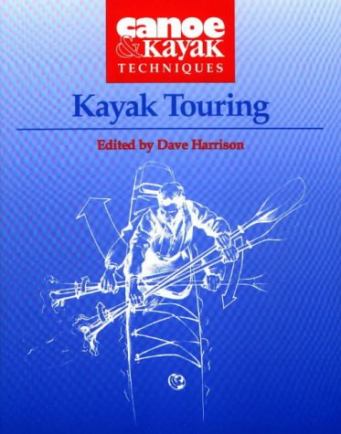 Kayak Touring: Canoe & Kayak Techniques - 51NR7GFTH0L