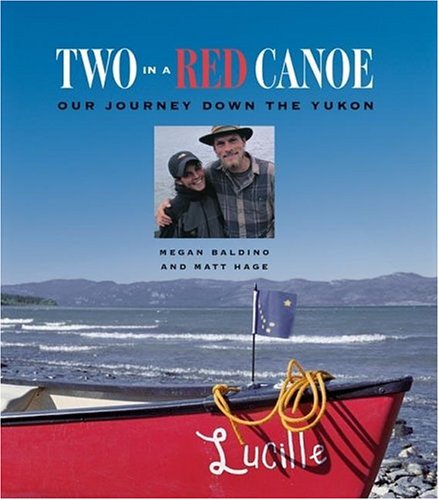 Two in a Red Canoe: Our Journey Down the Yukon - 51ERMEVP8EL