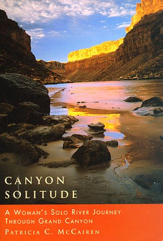 Canyon Solitude: A Woman's Solo River Journey Through the Grand Canyon (Adventura Books) - 514TZDWG8CL